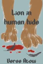 Lion In Human Hide af Verse Atoui