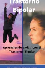 Trastorno Bipolar Aprendiendo a vivir con el Trastorno Bipolar af Dr Gustavo Espinosa Juarez