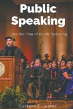 Public Speaking Lose the Fear of Public Speaking af Gustavo Espinosa Juarez