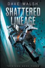 Shattered Lineage af Dave Walsh