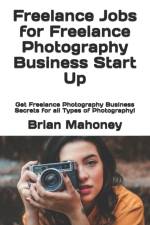 Freelance Jobs for Freelance Photography Business Start Up af Photography 101 Photo Club