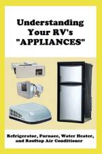 Understanding Your RV's APPLIANCES af Dale Lee Sumner