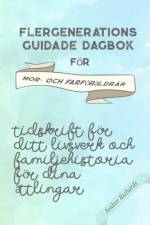 Flergenerations guidade dagbok foer mor- och farfoeraldrar af Amber Richards