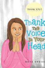Thank the Voice in Your Head af Roya Oveisi