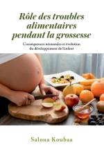 Role des troubles alimentaires pendant la grossesse