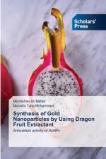Synthesis of Gold Nanoparticles by Using Dragon Fruit Extractant af Mahdi Montadher Ali Mahdi