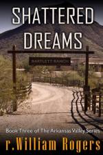 Shattered Dreams af R William Rogers