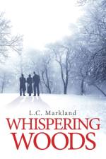 Whispering Woods af L C Markland