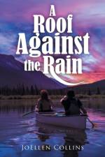 A Roof Against the Rain af Joellen Collins