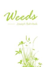 Weeds af Bahribek Joseph Bahribek