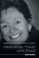 Meditation Times with Elma af Keith Hueftle