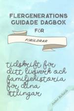 Flergenerations guidade dagbok foer foeraldrar af Amber Richards