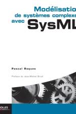 Modelisation de systemes complexes avec SysML af Roques Pascal Roques