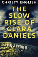 Slow Rise Of Clara Daniels af English Christy English