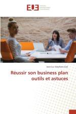 Reussir son business plan outils et astuces af Goli Jean-Luc Stephane Goli