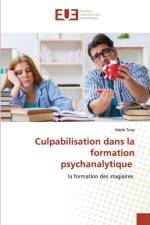 Culpabilisation dans la formation psychanalytique af Triaa Habib Triaa