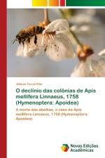 O declinio das colonias de Apis mellifera Linnaeus, 1758 (Hymenoptera af Ferral-Pina Jhibran Ferral-Pina