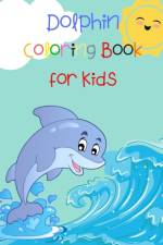 Dolphin Coloring Book for Kids af Beth Yoneli