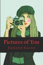 Pictures of You af Juliette Caron