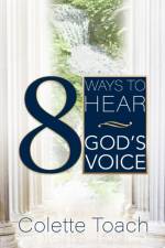 8 Ways to Hear God's Voice af Colette Toach