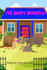 The Angry Armadillo af Charity Rose