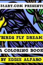 Birds Fly Dream af Eddie Alfaro