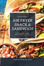 Air Fryer Snack and Sandwich Vol. 1 af Sarah Daniel