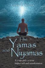 Yamas and Niyamas af Linda V Yelton