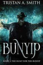 Hunt For The Bunyip af Tristan A Smith