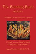 Burning Bush Volume 1 the Law af Waddell M.A.B.C. M. Th Lynn Waddell M.A.B.C. M. Th
