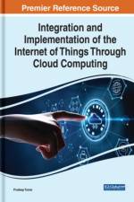 Integration and Implementation of the Internet of Things Through Cloud Computing