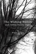 Wishing Sisters and Other Forest Tales af Maggie Holman