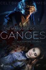 The Marquise De Ganges af Alexandre Dumas