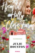 Hjem til Holly Close Farm af Julie Houston
