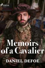 Memoirs of a Cavalier af Daniel Defoe