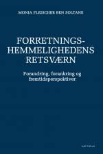 Forretningshemmelighedens retsværn af Monia Fleischer Ben Soltane