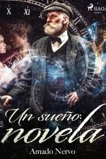 Un sueño: novela af Amado Nervo