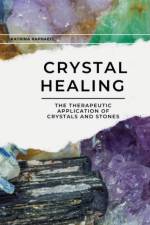 Crystal Healing af Katrina Raphaell