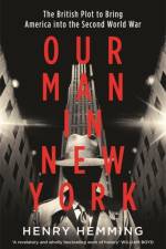 Our Man in New York af Henry Hemming