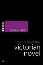 How to Read the Victorian Novel