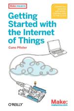 Getting Started with the Internet of Things af Cuno Pfister