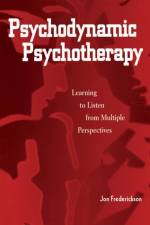 Psychodynamic Psychotherapy af Jon Frederickson
