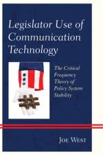 Legislator Use of Communication Technology af Joe West