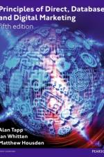 Principles of Direct, Database and Digital Marketing af Alan Tapp