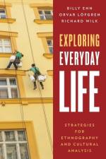 Exploring Everyday Life af Billy Ehn