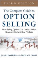 The Complete Guide to Option Selling: How Selling Options Can Lead to Stellar Returns in Bull and Bear Markets af James Cordier
