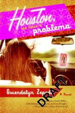 Houston, We Have a Problema af Gwendolyn Zepeda