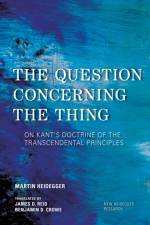 The Question Concerning the Thing af Martin Heidegger