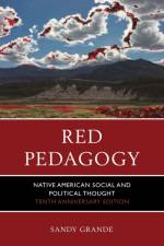 Red Pedagogy af Sandy Grande