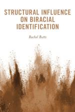 Structural Influence on Biracial Identification af Rachel Butts